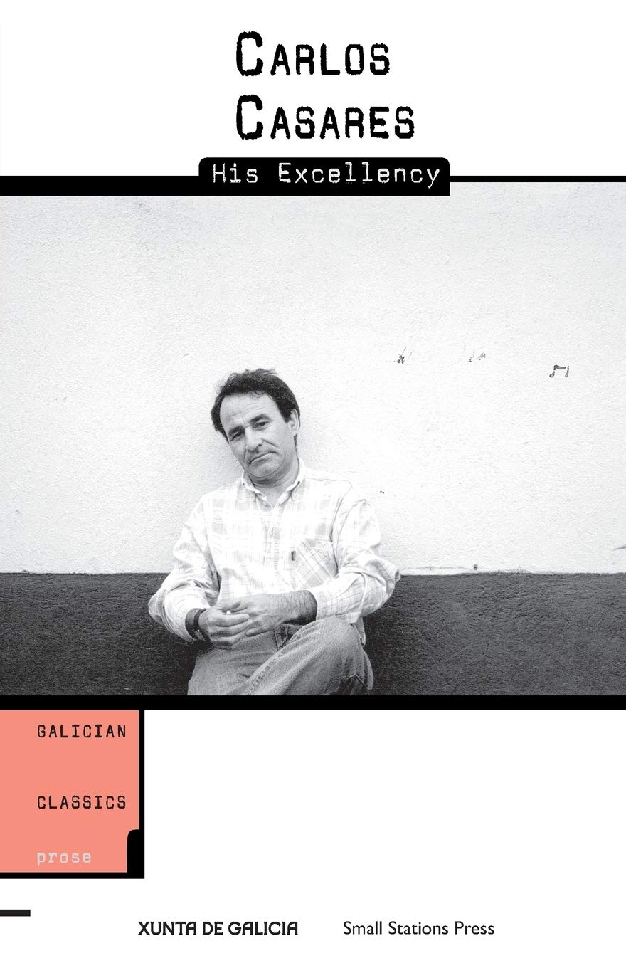 His Excellency: 7 (Galician Classics)