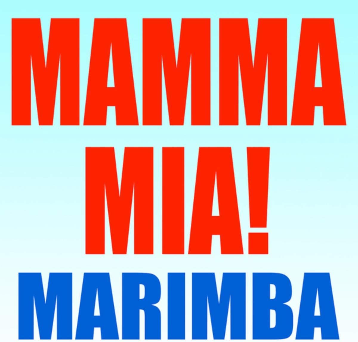 Mamma Mia! (Mama Mia Here We Go Again Musical Marimba Remix iPhone X 2019 the Movie Soundtrack Dj Abba Tribute)