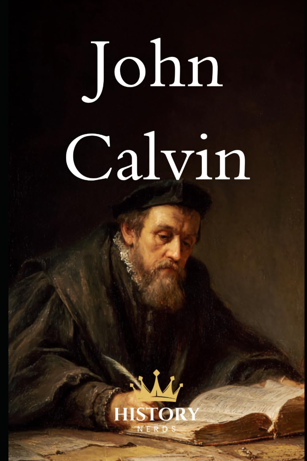 John Calvin (Protestant Reformers)