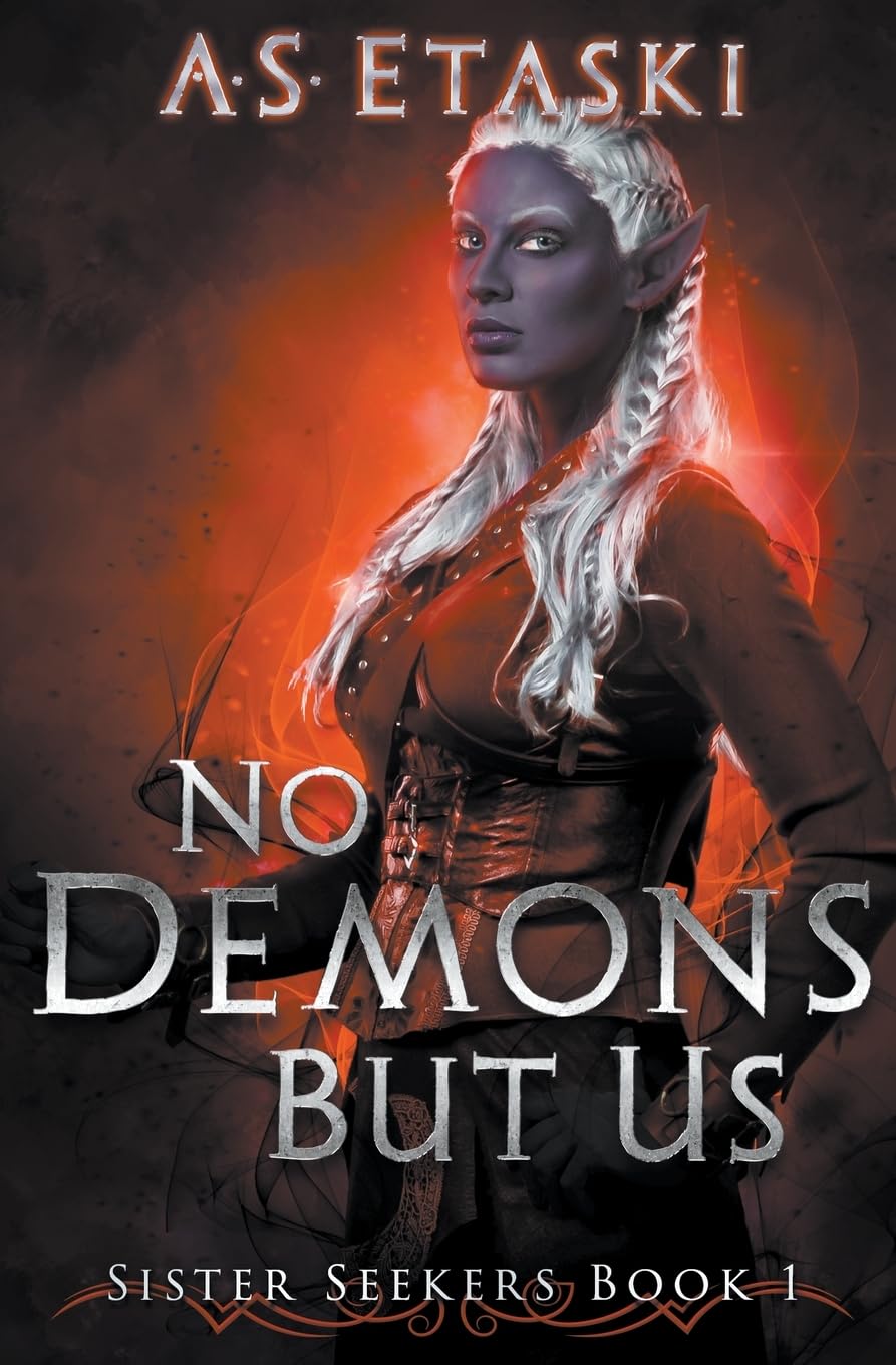No Demons But Us: 1 (Sister Seekers)