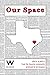 Our Space: Shorts & Poetry from the Houston Community