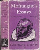 Montaigne's Essays - Volume One: Everyman's Library No. 440 B00GH6Q6WW Book Cover