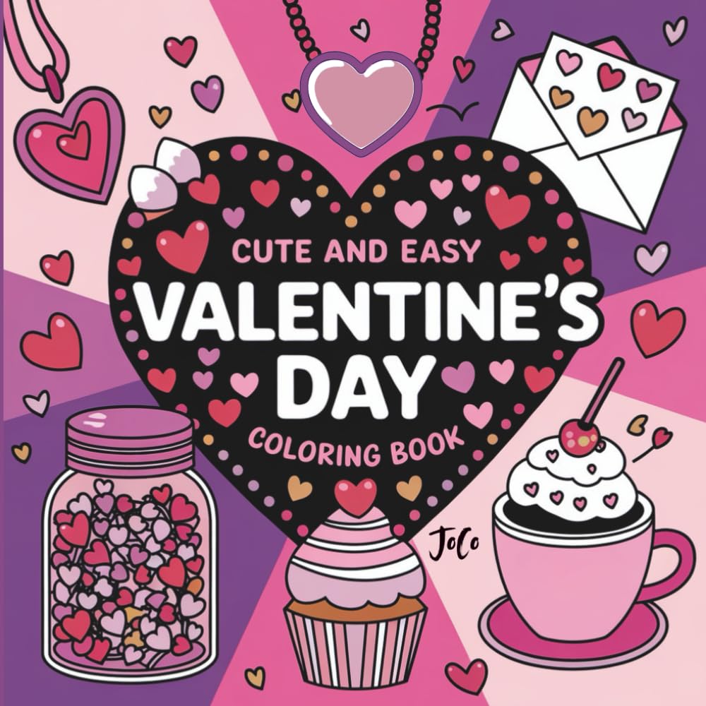Bold and Easy Valentine’s Day Coloring Book: Simple and Adorable Designs for Adults (Bold & Easy Valentine’s Coloring Books)