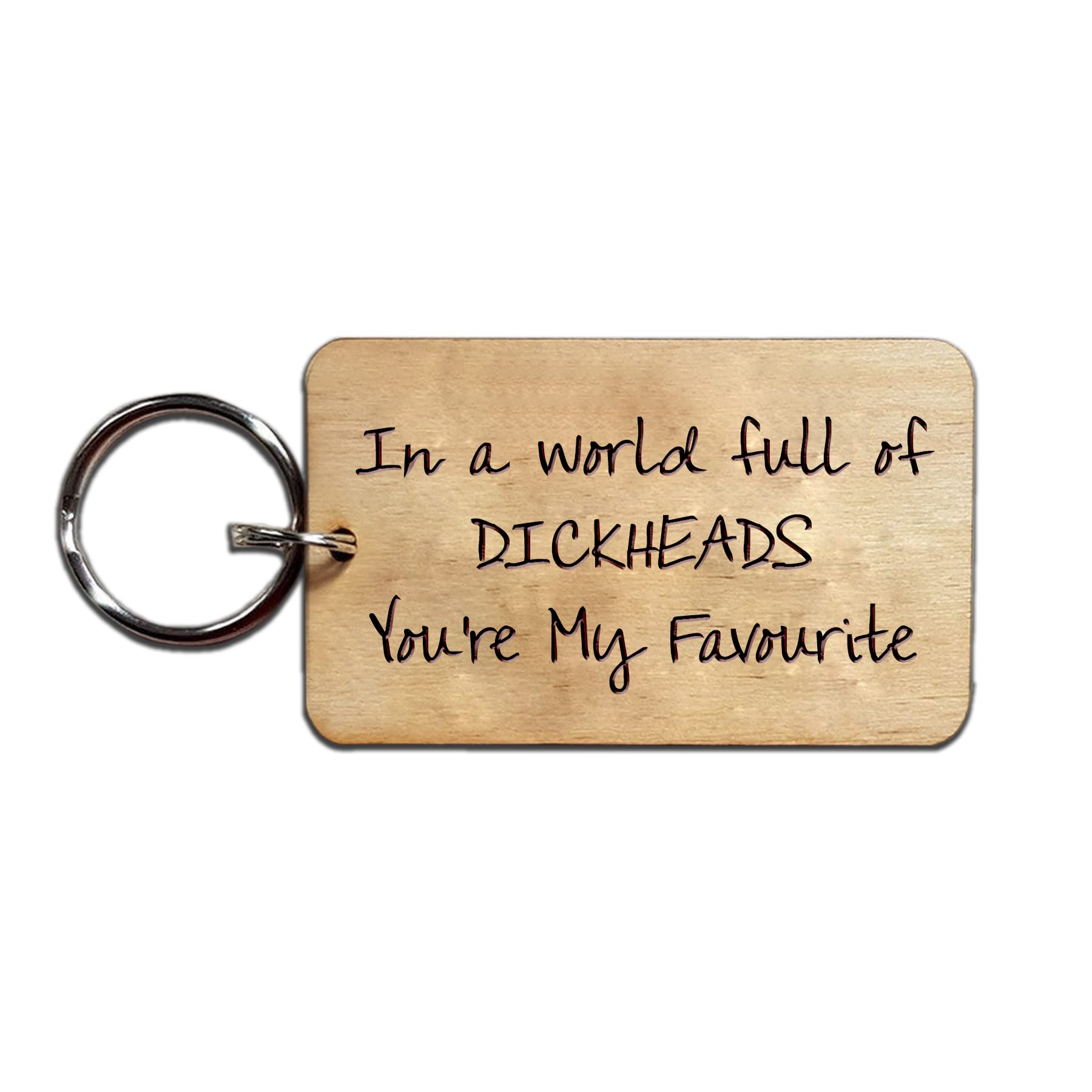 Mooseys ''You`re My Favourite Dickhead'' Wooden Keyring, Rude, Funny, Novelty gift, Boyfriend Girlfriend Accessories, Valentine's Day Gifts for Boyfriend, Husband or wife, Light Brown