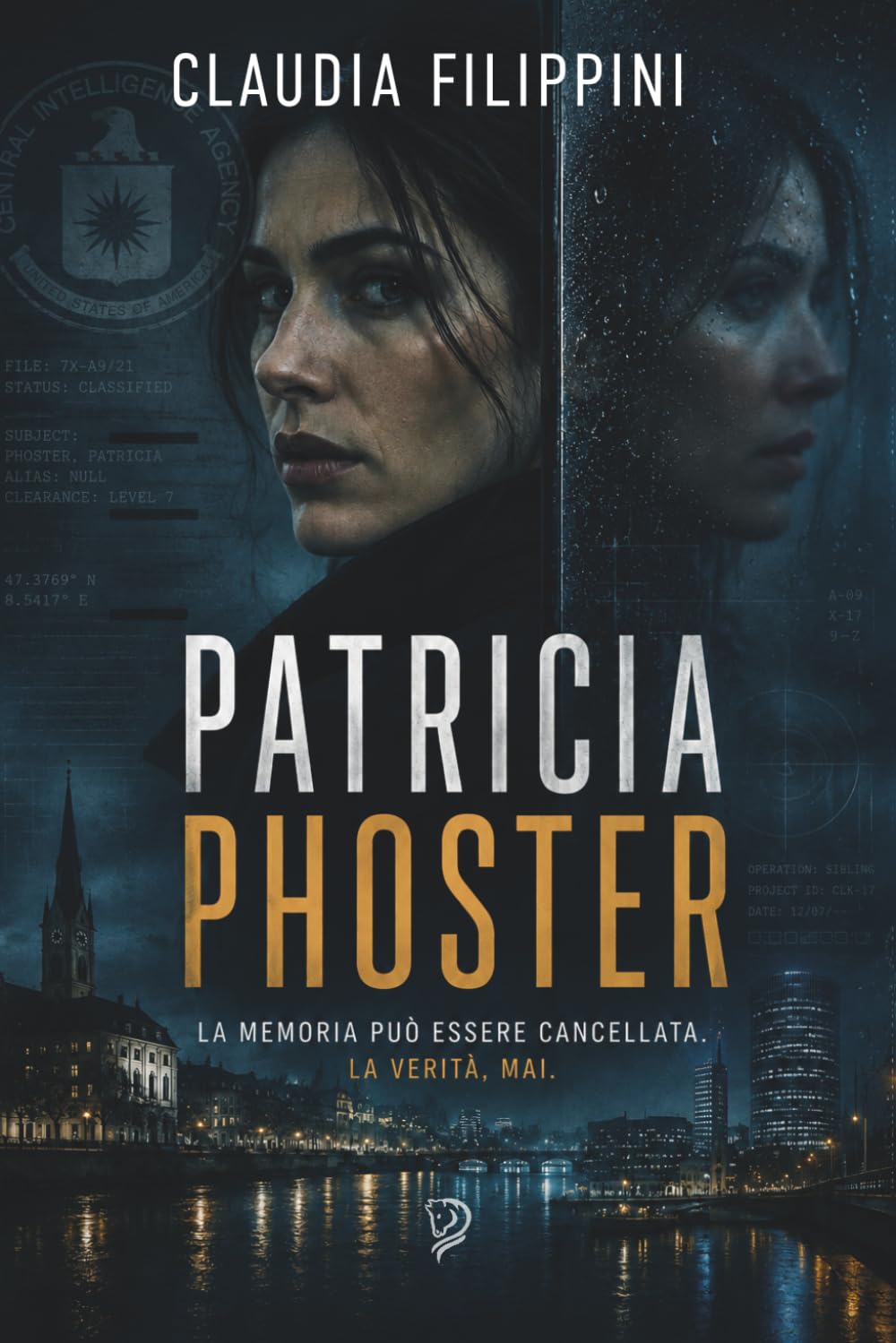 PATRICIA PHOSTER: La memoria può essere cancellata. La verità mai.