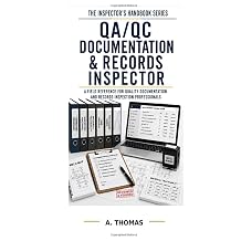 The QA QC Documentation Records Inspector THE INSPECTOR'S HANDBOOK SERIES