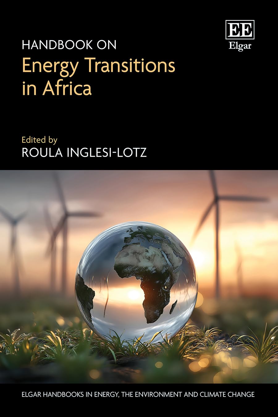 Handbook on Energy Transitions in Africa (Elgar Handbooks in Energy, the Environment and Climate Change)
