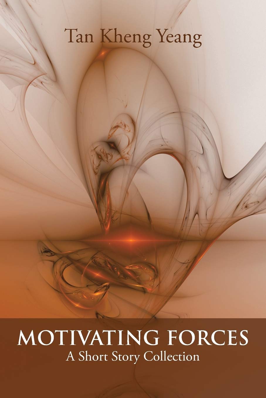 Motivating Forces: A Short Story Collection