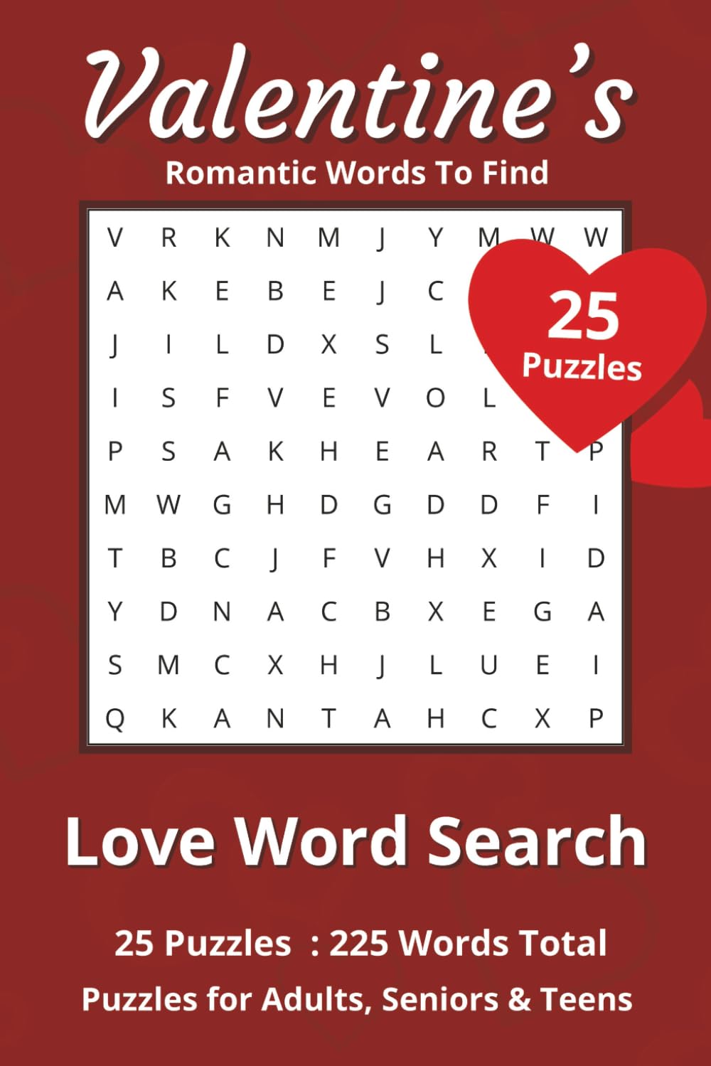 Valentine’s : Love Word Search: Romantic Words To Find | 25 Puzzles : 225 Words Total | Puzzles for Adults, Seniors & Teens