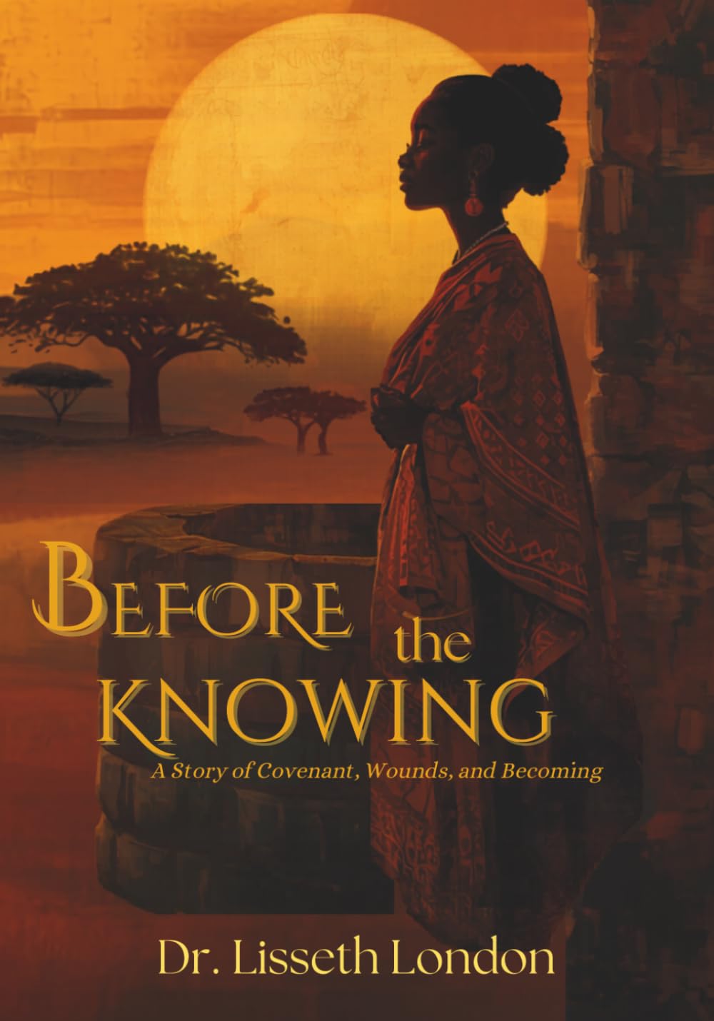 Before the Knowing: A Story of Covenant, Wounds, and Becoming (In the Beginning: Love Stories from the First Age)