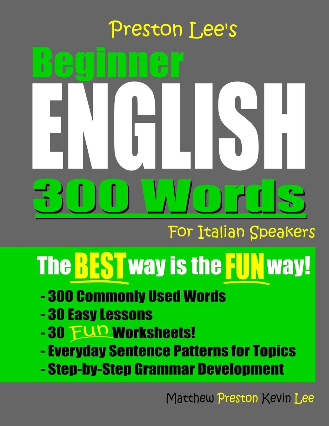 Preston Lee's Beginner English 300 Words For Italian Speakers (Preston Lee's English For Italian Speakers)
