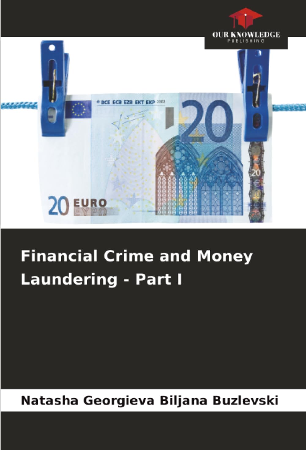 Financial Crime and Money Laundering - Part I
