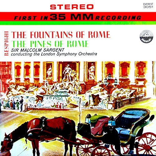 レスピーギ : 交響詩 「ローマの噴水」 「ローマの松」 「ローマの祭り」 (Respighi : The Fountais of Rome, The Pines of Rome / Sir Malcolm Sargent, The London Symphony Orchestra) [SACD Hybrid]