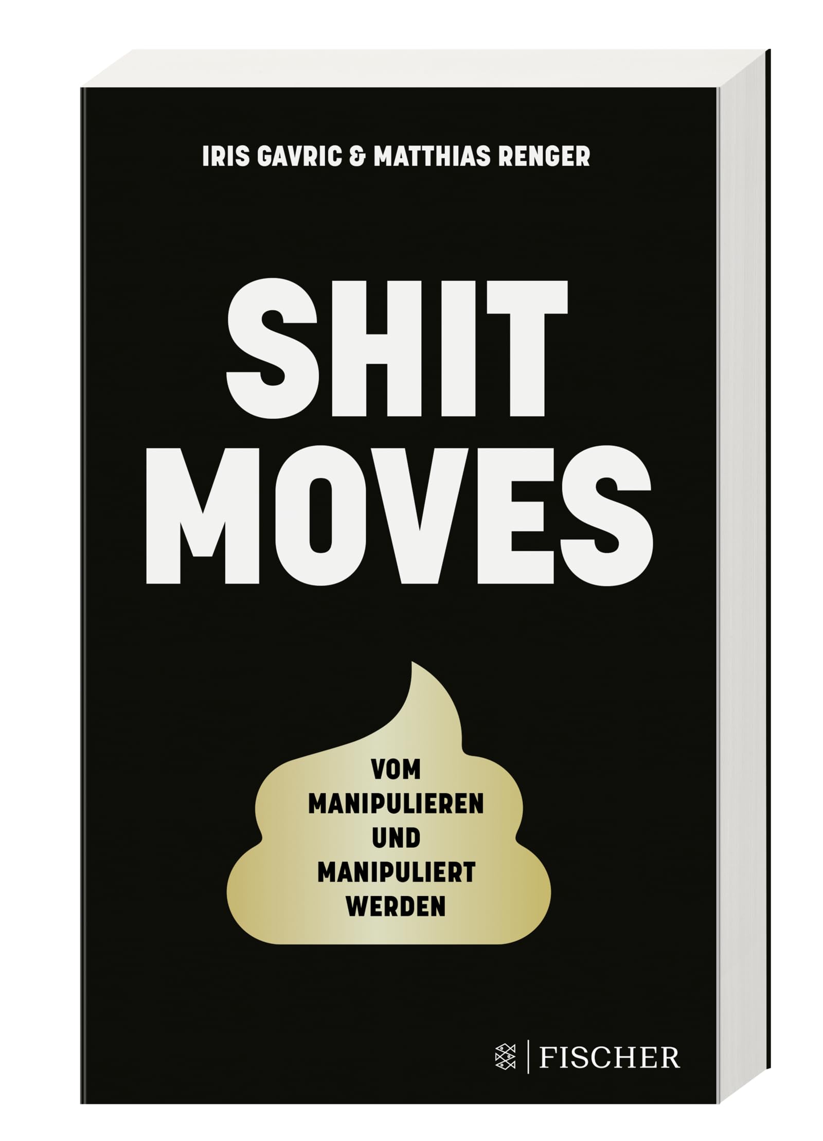 Shitmoves: Vom Manipulieren und Manipuliertwerden | Vom Erfolgs-Duo des Podcasts Couple of