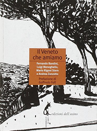 Il Veneto che amiamo Il Veneto che amiamo