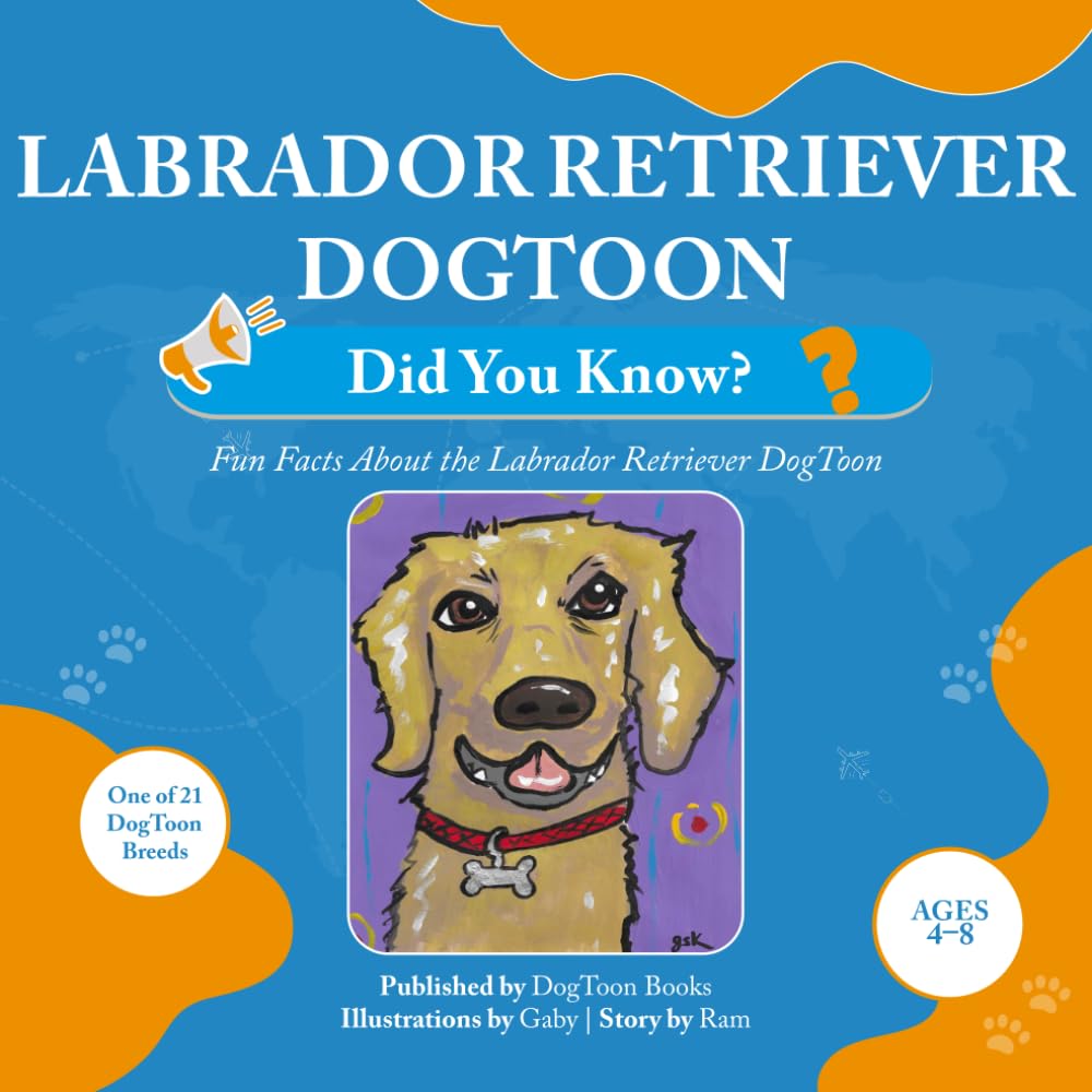 Labrador Retriever DogToon: Did You Know?: Fun Facts About the Labrador Retriever DogToon (DogToon “Did You Know?” Series)