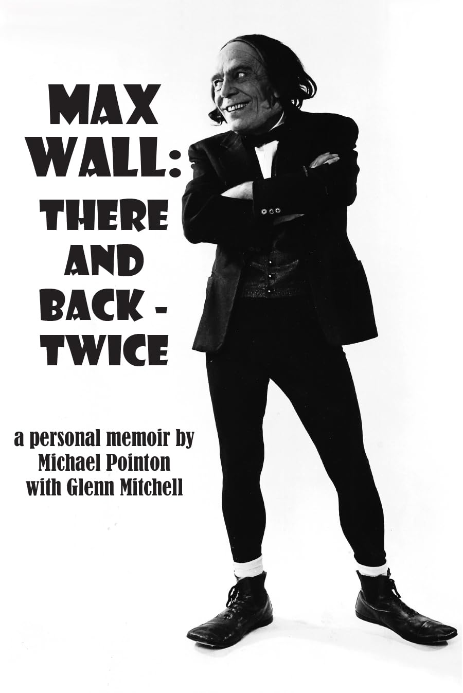 Max Wall There and Back Twice English Edition livre biographie artiste humour britannique