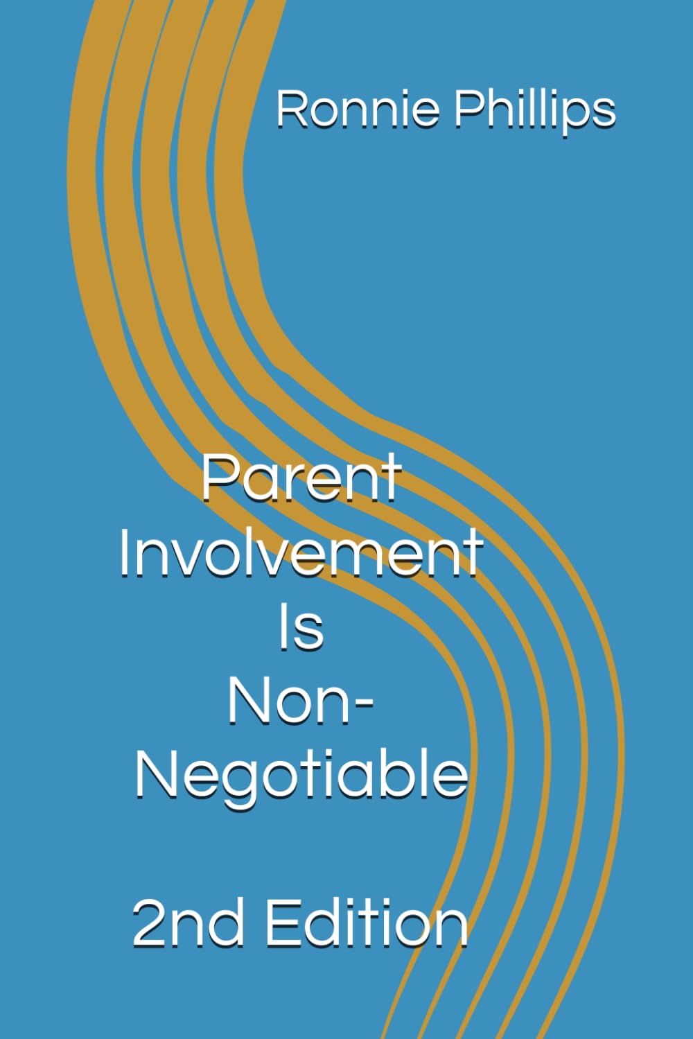 Parent Involvement Is Non-Negotiable 2nd Edition