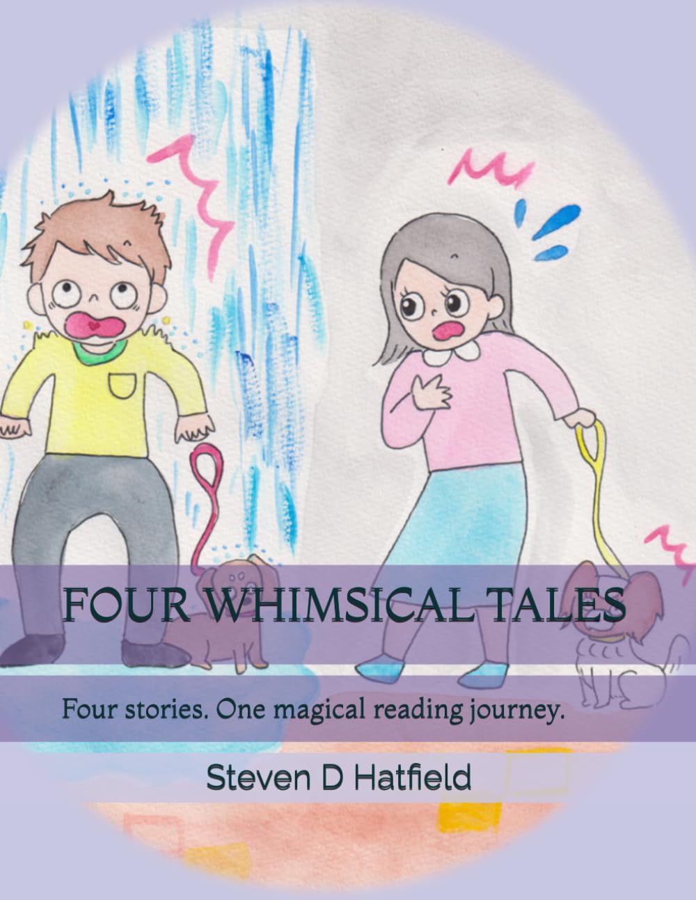 FOUR WHIMSICAL TALES: Four stories. One magical reading journey.