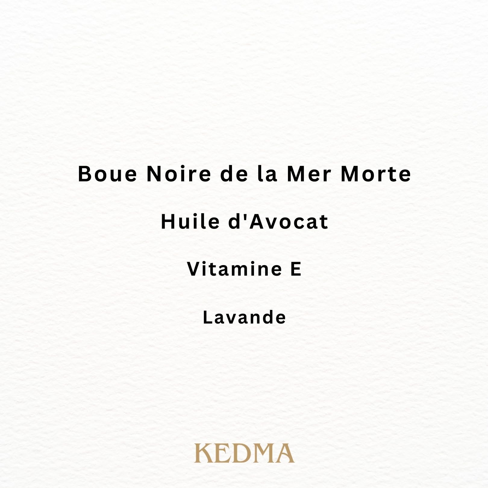 KEDMA - Masque Purifiant à la Boue Noire - Pour Tous Types de Peau - 50g | Le masque à la boue noire purifie, absorbe l’excès de sébum et aide à affiner l’apparence des pores.
