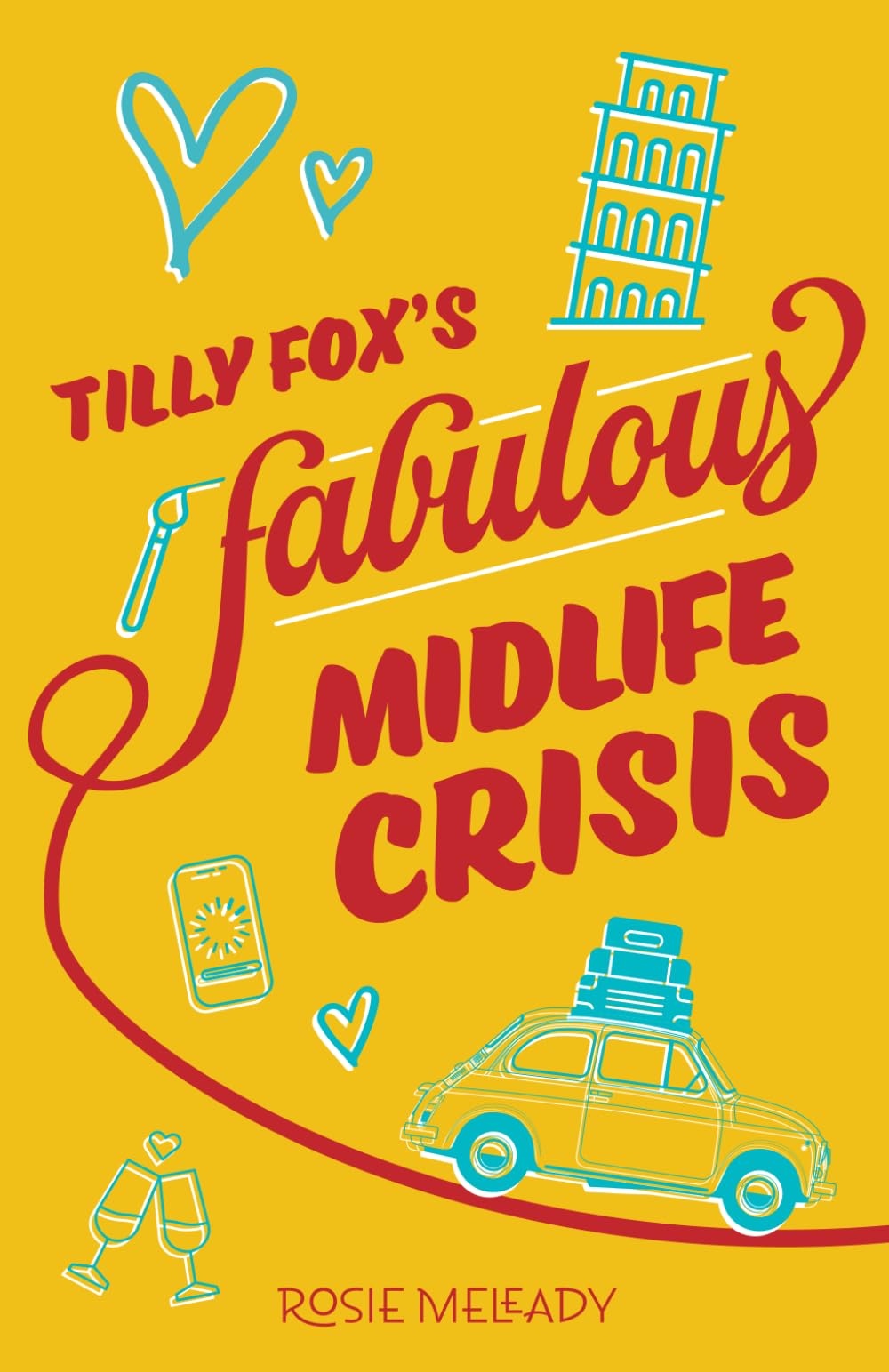 Tilly Fox's Fabulous Midlife Crisis: A Funny Romantic Comedy
