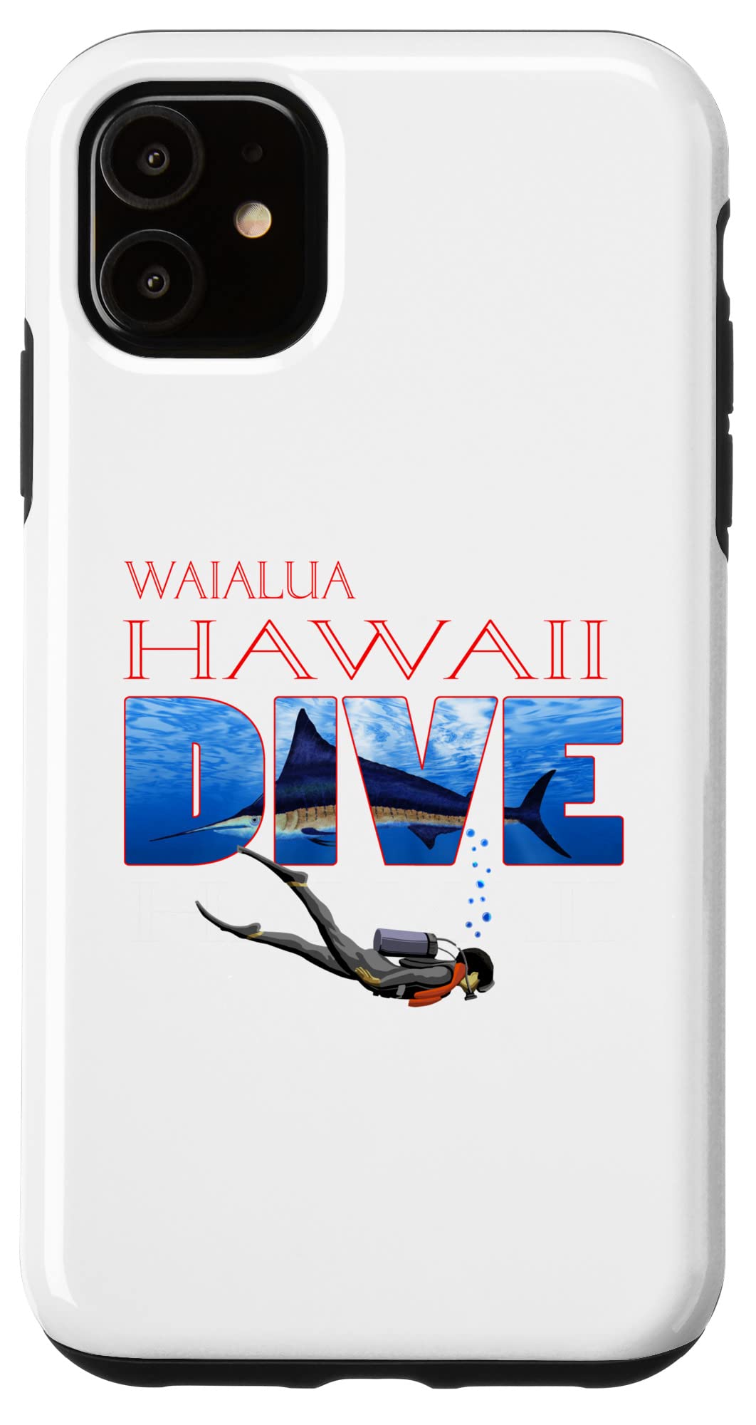 iPhone 11 Waialua Hawaii SCUBA Diver Ocean Snorkeling Case