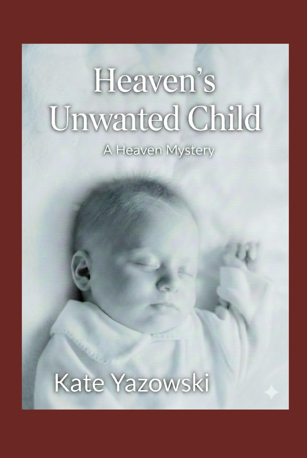 Heaven's Unwanted Child: A Heaven Mystery (Heaven Murder Mysteries)