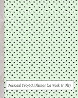Personal Project Planner for Work & Play: Personal Planner for 66 Great Projects 1795255307 Book Cover