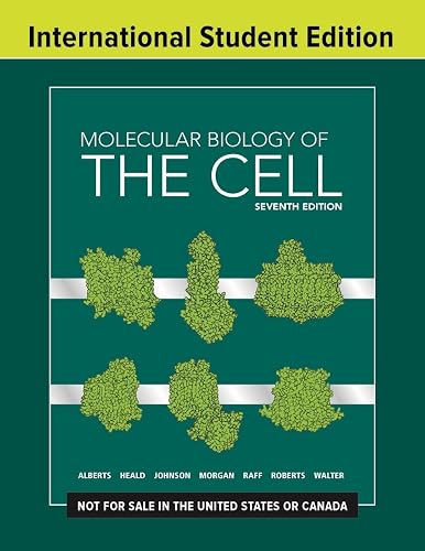 MOLECULAR BIOLOGY OF THE CELL, 7TH EDITION