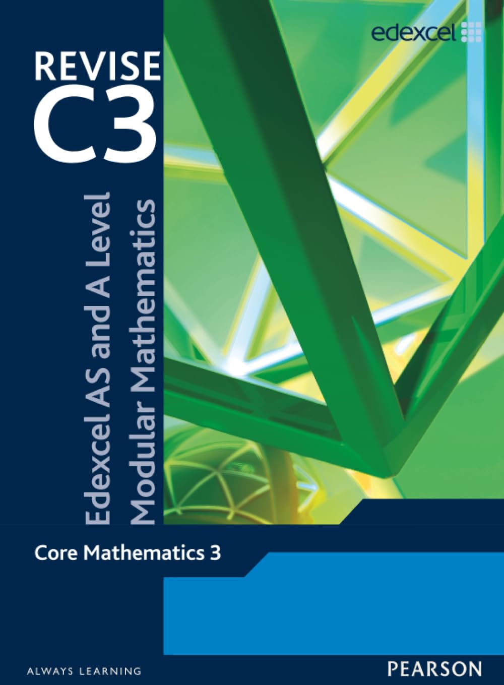 Revise Edexcel AS and A Level Modular Mathematics - Core Mathematics 3