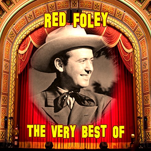 Spiele The Very Best Of von Red Foley auf Amazon Music ab