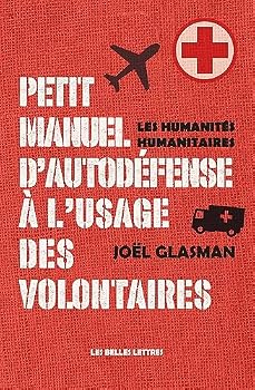 Paperback Petit Manuel d'Auto-Defense a l'Usage Des Volontaires: Humanites Humanitaires [French] Book