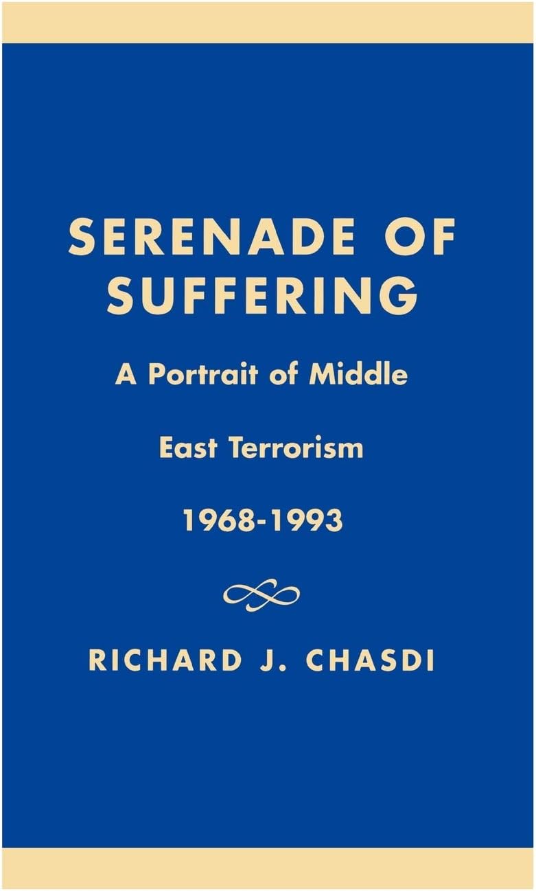 Serenade of Suffering: A Portrait of Middle East Terrorism, 1968-1993