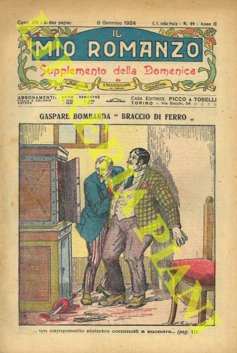Il mio romanzo. Periodico settimanale per ragazzi e famiglie. Supplemento della domenica de L'intrepido, L'llustrazione dei piccoli e Donnina.