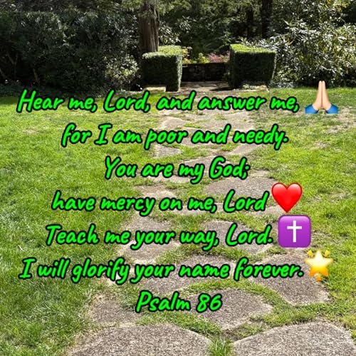 #172 Psalm 86: A Bold Prayer of Mercy and Trust