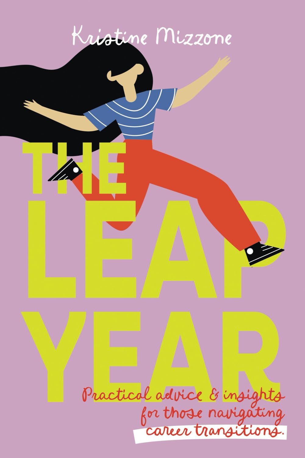 The Leap Year: Practical Advice and Insights for Those Navigating Career Transitions