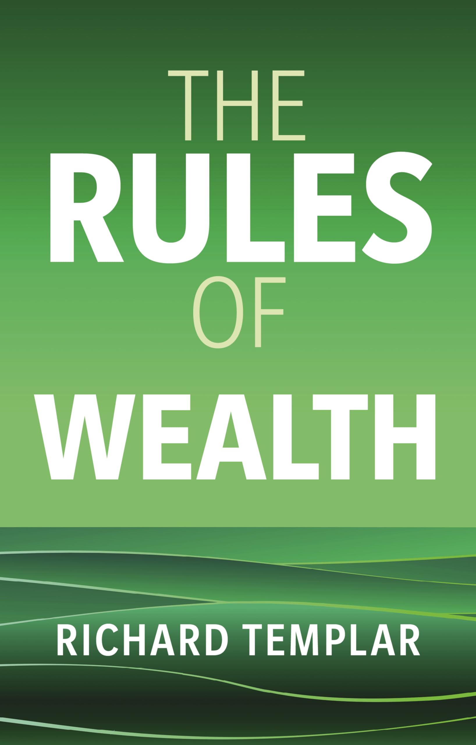 The Rules of Wealth: A personal code for prosperity and plenty