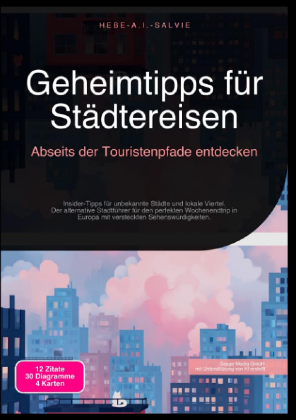 Geheimtipps für Städtereisen: Abseits der Touristenpfade entdecken