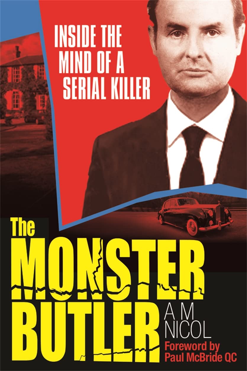 The Monster Butler: Inside the Mind of a Serial Killer