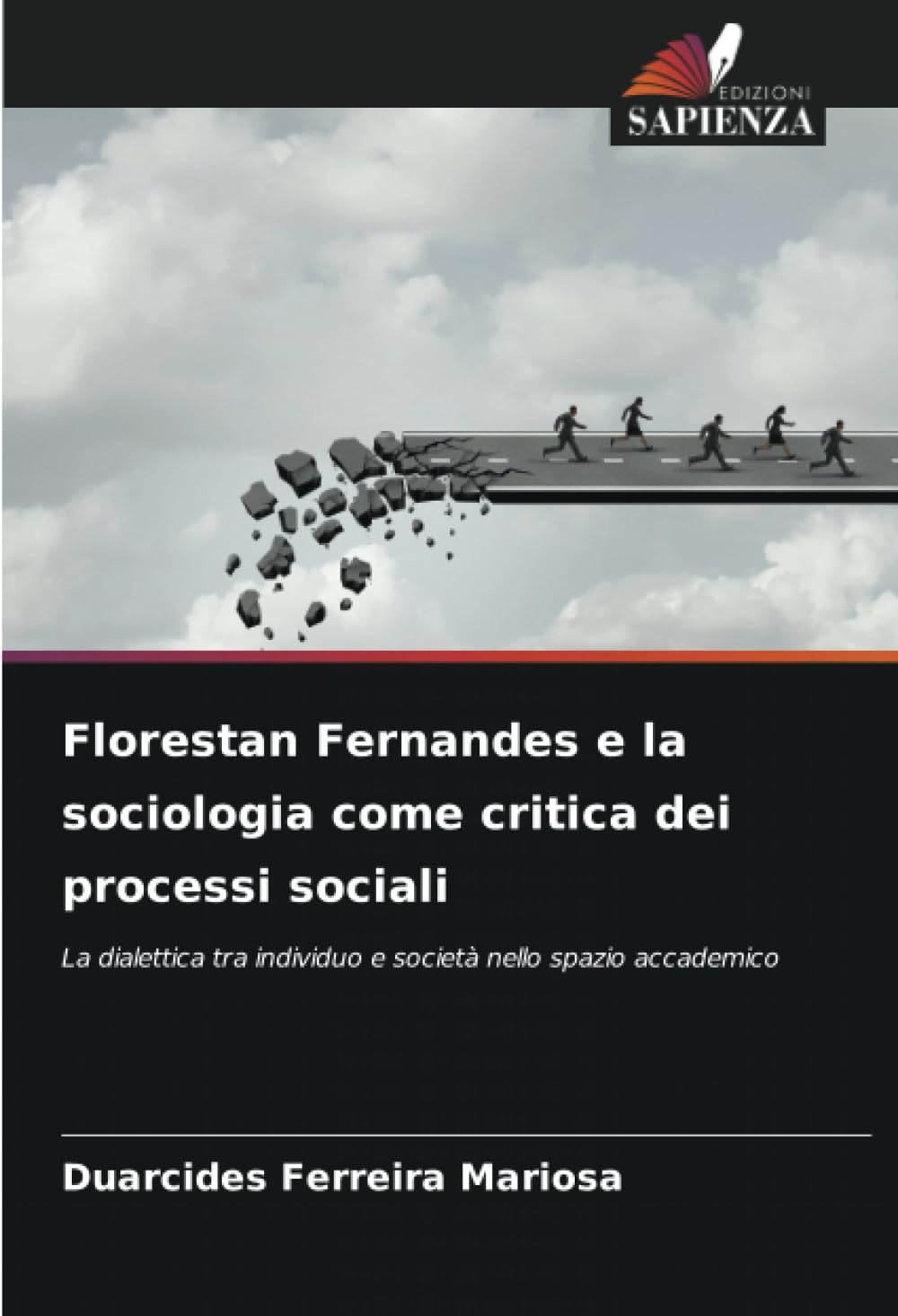 Florestan Fernandes e la sociologia come critica dei processi sociali: La dialettica tra individuo e società nello spazio accademico