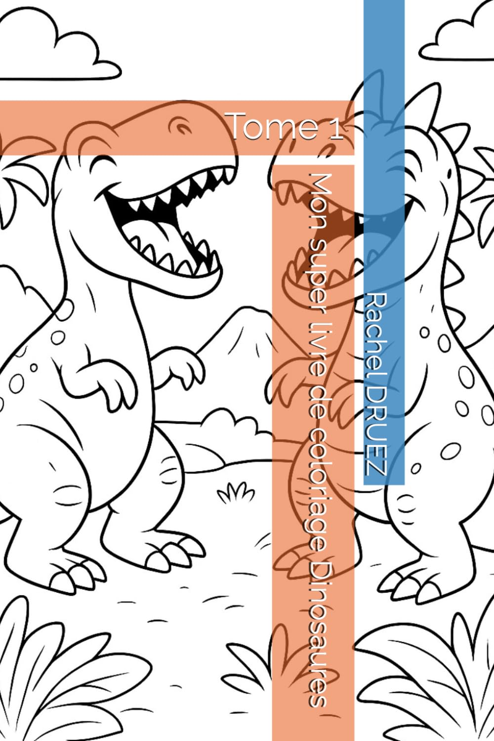 Mon super livre de coloriage Dinosaures: Tome 1