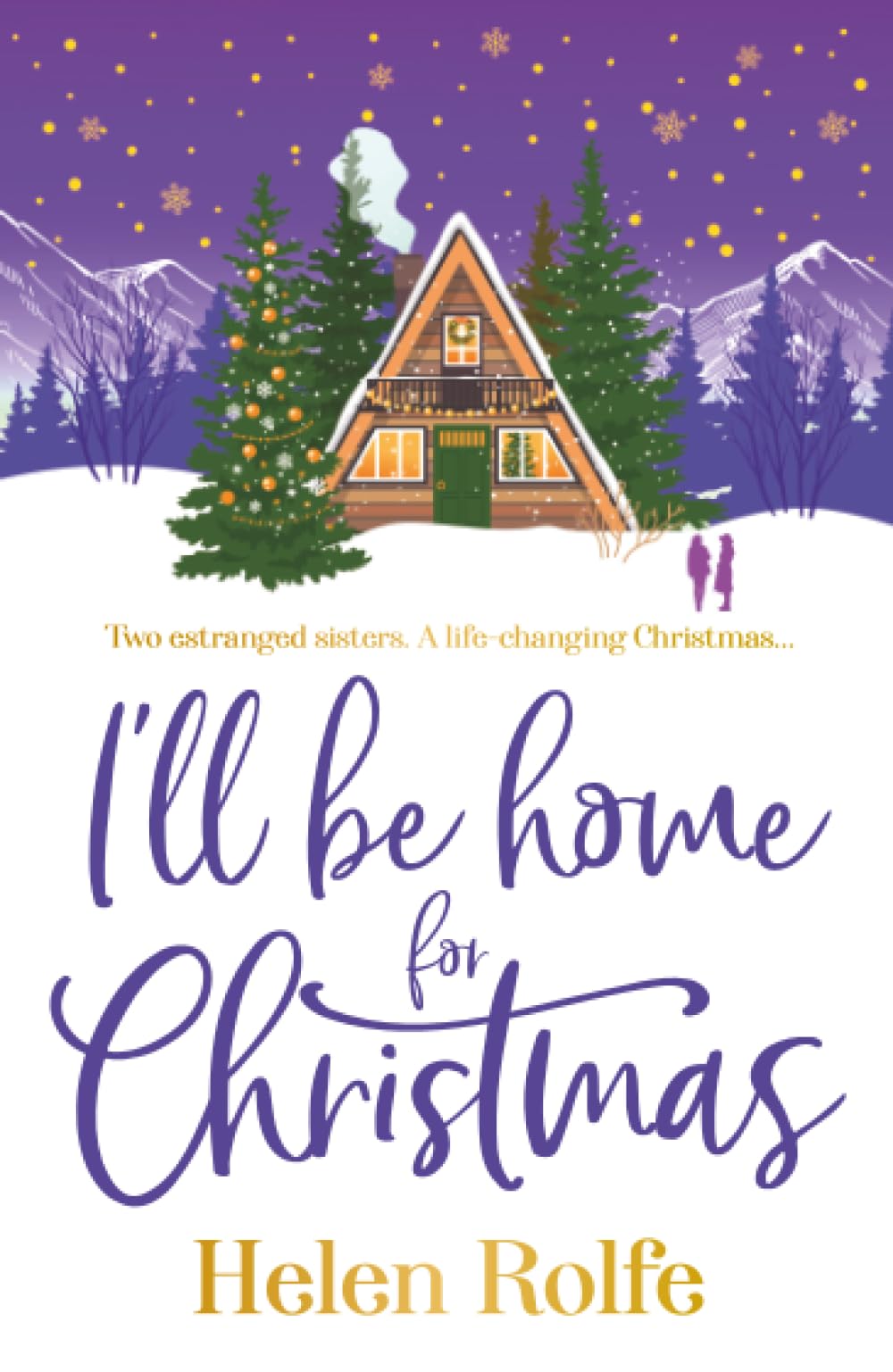 I'll Be Home for Christmas: A BRAND NEW feel-good, festive read from Helen Rolfe for 2026