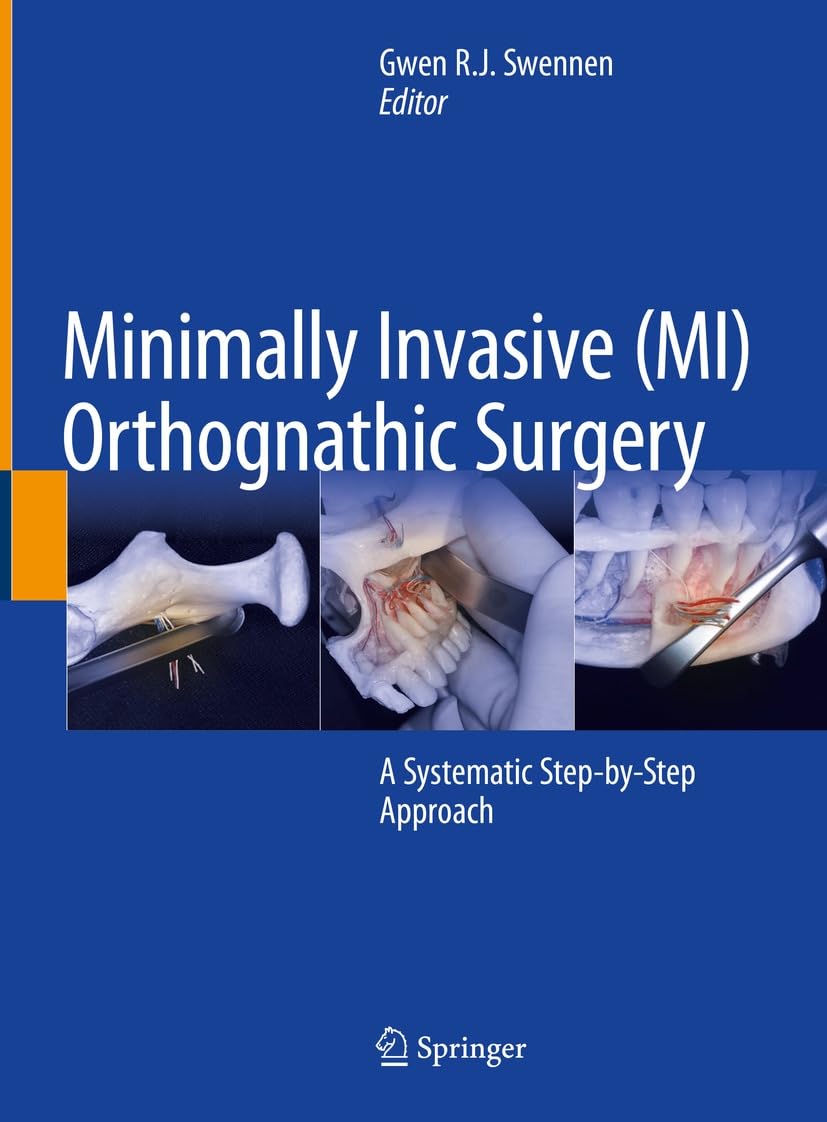 Minimally Invasive (MI) Orthognathic Surgery: A Systematic Step-by-Step Approach (English Edition)