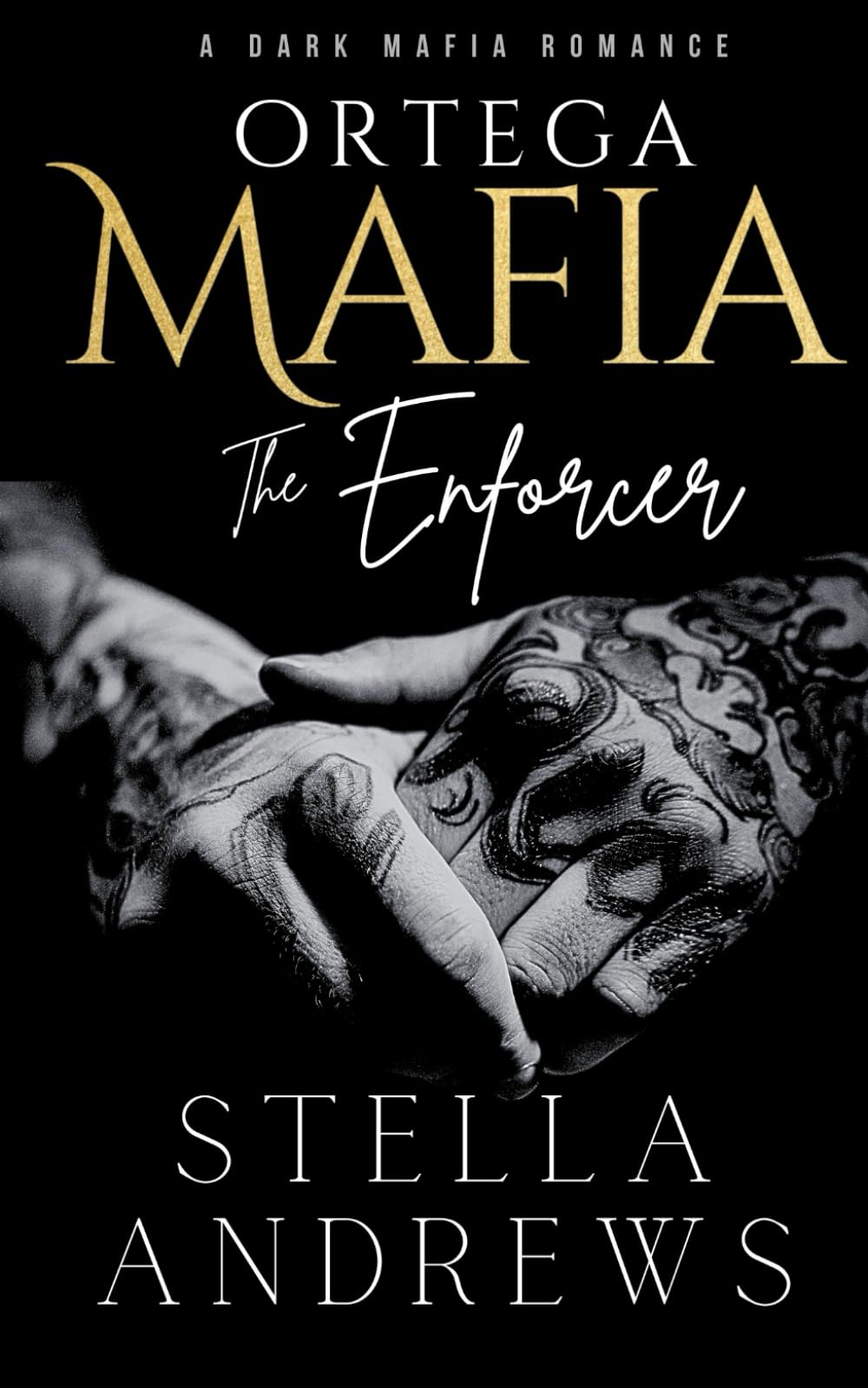 Ortega Mafia – The Enforcer: A Dark Mafia Romance: 1