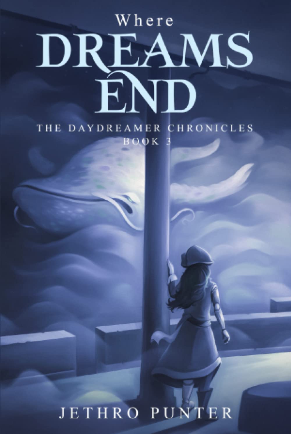 Where Dreams End: The Daydreamer Chronicles: Book 3