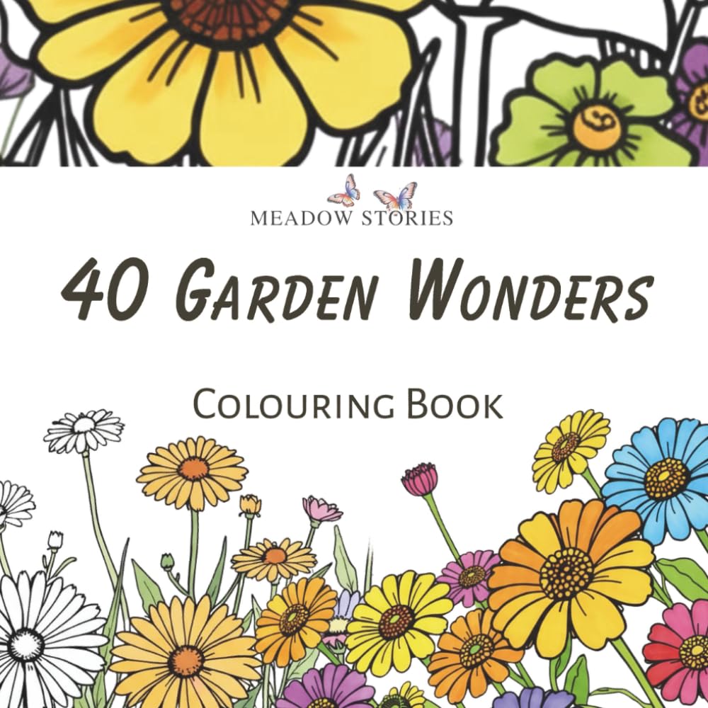 40 Garden Wonders: Coloring Book for Adults & Teens | A Relaxing Coloring Journey Through Nature’s Blossoms