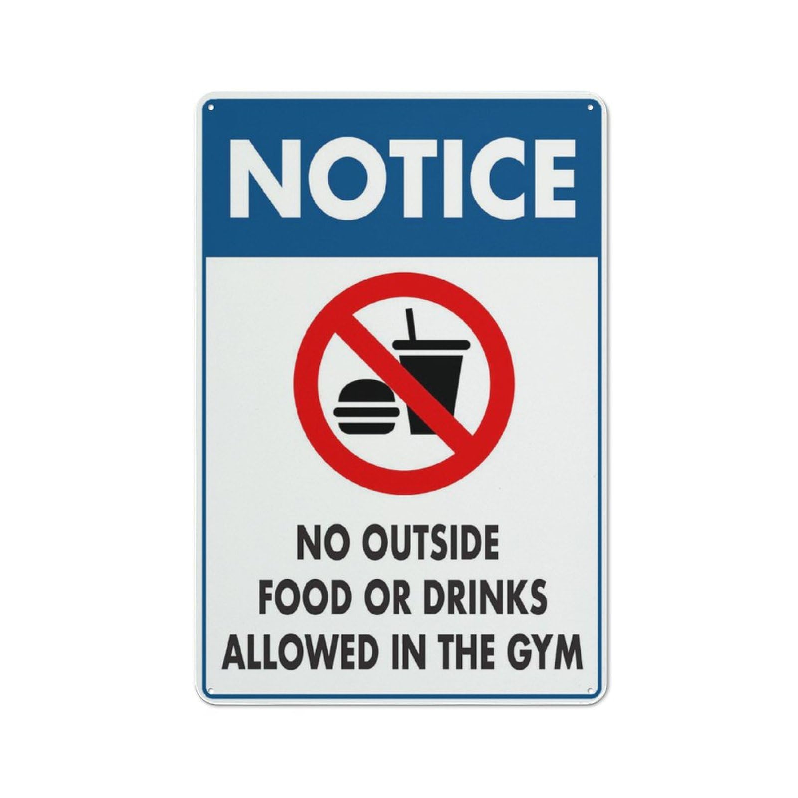 Notice - No Outside Food Or Drink Allowed In Gym Sign, 8x12 Inch UV-Printed Aluminum Outdoor Sign, Weatherproof Security Sign for Home or Business