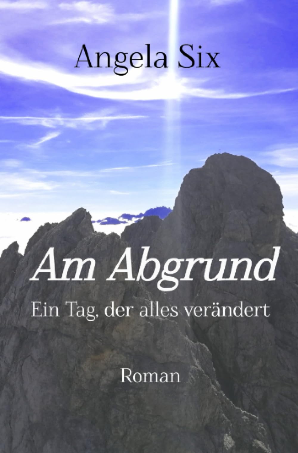 Am Abgrund: Ein Tag, der alles verändert