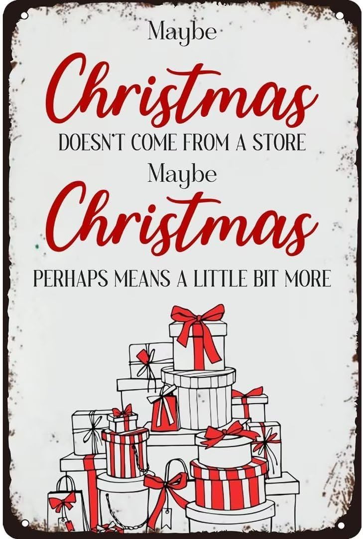 SMAZDFXX Maybe Christmas Doesn't Come from a Store Funny Metal Tin Sign for Man Cave Party Farmhouse Christmas Retro Home Decor Cafes Bar Club Store Accessories Poster 12"x16"