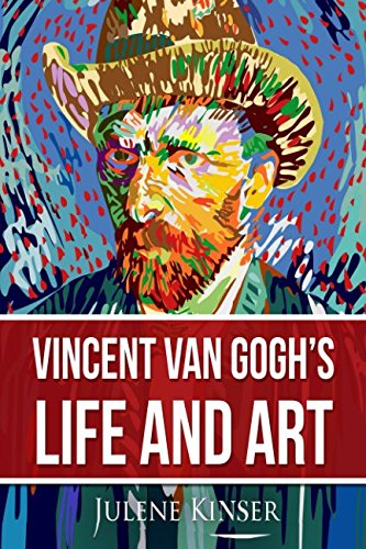 Vincent Van Gogh's Life and Art